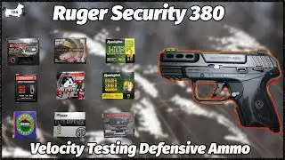 Ruger Security 380 - Velocity Testing Defensive Ammo