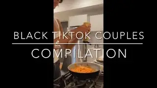 Black TikTok Couples Compilation Pt 8 | #boo’dup