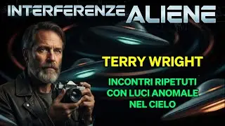 Terry Wright | Interferenze Aliene | Incontri ripetuti con luci anomale nel cielo