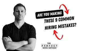 Are you making these 9 hiring mistakes