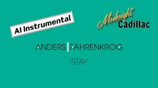 ANDERS|FAHRENKROG Stay (AI Instrumental 2.0)