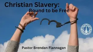Christian Slavery - Bound to be Free
