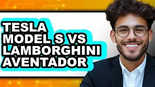 Tesla Model S vs Lamborghini Aventador - Full Comparison