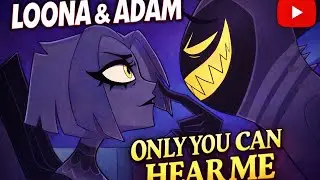 Only You Can Hear Me [Adam x Lute] Hazbin Hotel Song