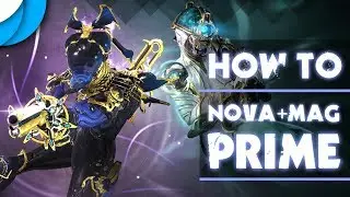 How to get Nova Prime & Mag Prime Relics | Warframe 2018