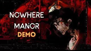 Nowhere Manor Full Demo