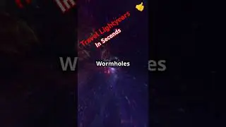 Wormhole-The Cosmic Shortcuts Across Space and Time🚀 #shorts