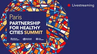 The Partnership for Healthy Cities Summit 2025