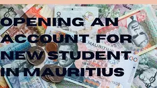 OPENING A BANK ACCOUNT AS A STUDENT IN MAURITIUS