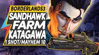 FASTEST BORDERLANDS 3 SAND HAWK FARMING - ONE SHOT KATAGAWA MAYHEM 10 LEVEL 57