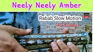 Neely Neely Amber Rabab Song Fast And Slow Motion With Detail