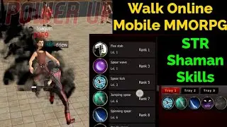 Walk Online Mobile: Str Type Shaman Skills