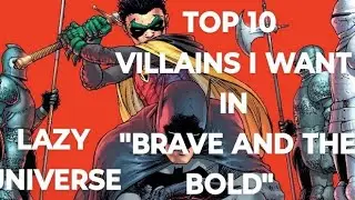 Lazy Universe Top 10 Villains I Want In 