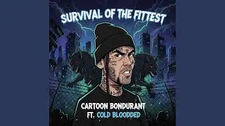 Survival Of The Fittest (feat. Cold Blooded)