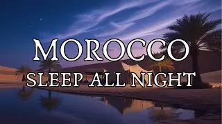 🇲🇦 Morocco | RAIN & MUSIC 🌧️ | Deep Sleep, Insomnia Relief & Stress Reduction 🌙 | 8 Hours |