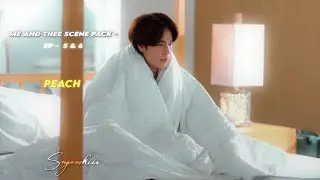 Peach  - twixtor scene pack [ episode 5 - 6 ] - Me and Thee @suga.ashiii 