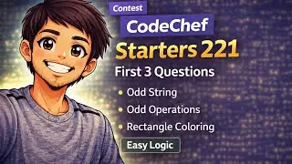 CodeChef Starters 221 🔥 | 3 Problems | Bit Masking + Greedy + Odd-Even Logic 