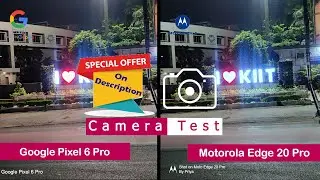 Google Pixel 6 Pro vs Motorola Edge 20 Pro | Camera Comparison | Camera Test | |