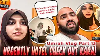 Umrah Vlog 13| Urgent mei Kiye Hotel checkout😱| HKR Vlog❤️