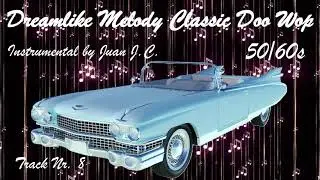 Dreamlike Melody Classic Doo Wop 50s/60s instrumental✨  Nostalgia Created by Juan J.C. Dreamy