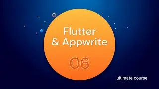 [ 06 ] Routing - Cross platform applications with Flutter and Appwrite 2024