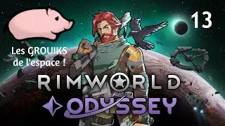 RIMWORLD Odyssey #13 [FR] D&eacute;collage du vaisseau !