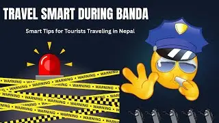 Nepal Protests (Banda): Essential Travel Tips for Tourists During the Banda