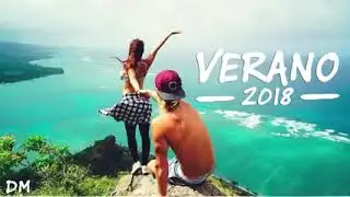 VERANO 2018  La Mejor M&uacute;sica Electr&oacute;nica 2018  Lo Mas Nuevo Electronic Mix 2018