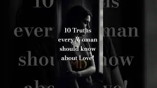 10 Truths Every Woman Should Know About Love | Mind Decoded #psychology #love #relationship
