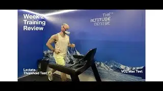 Second Training Review + VO2 Max & Lactate Threshold Tests