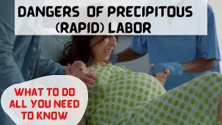 RAPID LABOR || SIGNS - SYMPTOMS - RISKS #howto #whattodoathome #learnmore