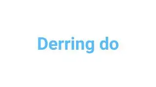 How to Pronounce derring do #derringdo #english   #words