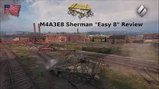 World of Tanks Review: M4A3E8 Sherman 
