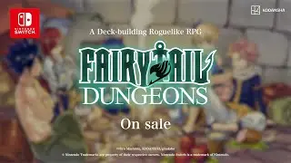 FAIRY TAIL: DUNGEONS （deck building roguelite） Nintendo Switch&trade; launch trailer