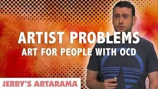 Artist Problems - Art for People with OCD