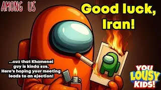 Among Us episode 73 - Will Iran's Meeting Lead to Ejecting that Sus guy, Khamenei? Good luck, Iran!