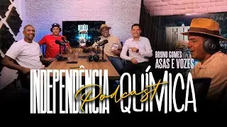 INDEPEND&Ecirc;NCIA QU&Iacute;MICA PODCAST - Asas e Vozes Ep21
