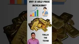 🪙Factors driving the gold price increase in 2024 📈💰| #thillaithetechie