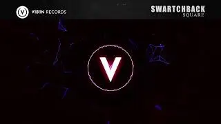 Swartchback - Square (Original mix) // Bass House