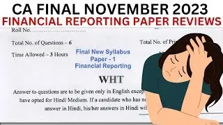 CA Final November 2023 Exam Financial Reporting Paper Reviews | Paper very hard ?