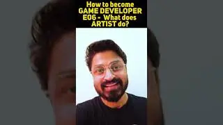 How to become game developer- E06 -  What Does ARTIST Do? #gamedev #unity3d #gamedevelopment #artist