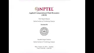 Session 04: Applied Computational Fluid Dynamics NPTEL 2025