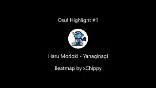 Osu! Highlight #1 (Haru Modoki - yanaginagi)