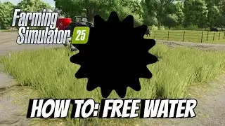 How To: Free Water - Farming Simulator 25 FS25 XBOX