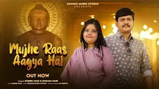 Mujhe Raas Aagya Hai | Official song 2024 | Singer Robin Jain | Sonam Jain | Jain Bhajan