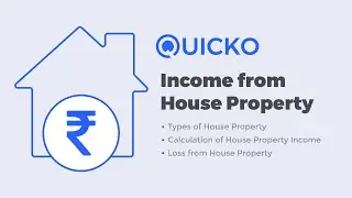 House Property Income: Types of House Property, Calculation, Treatment of Loss | Income Tax