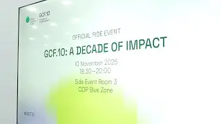 GCF.10 at COP30: A decade of climate impact