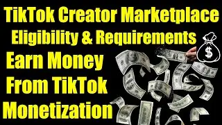 Tiktok Creator Marketplace | Tiktok creator marketplace requirements | Tiktok Monetization