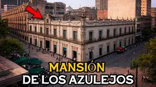 La Funesta Historia de la Mansi&oacute;n de La Casa de los Azulejos del Secreto Virreinal | Documental