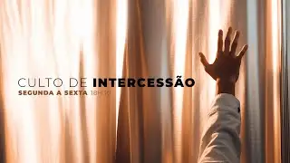 Culto de Intercessão AO VIVO • 16 de Janeiro